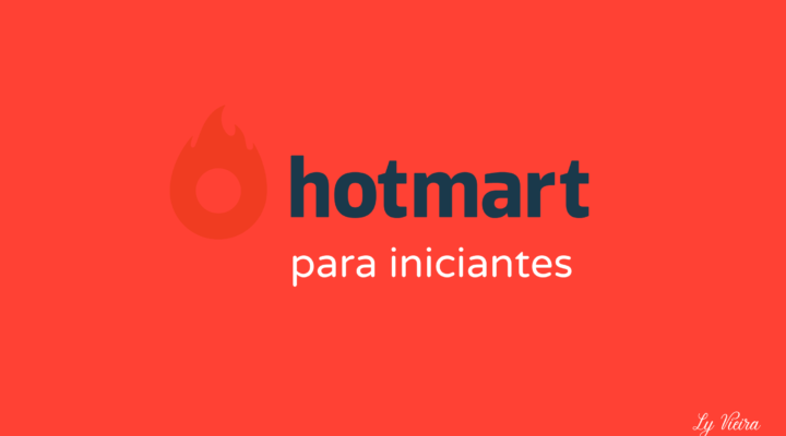Hotmart para Iniciantes – Como ser Afiliado